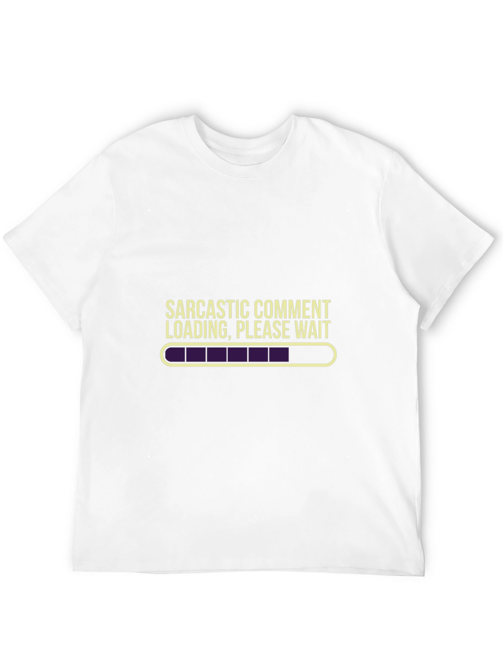 Sarcastic Comment Loading T-Shirt - Funny Novelty Tee