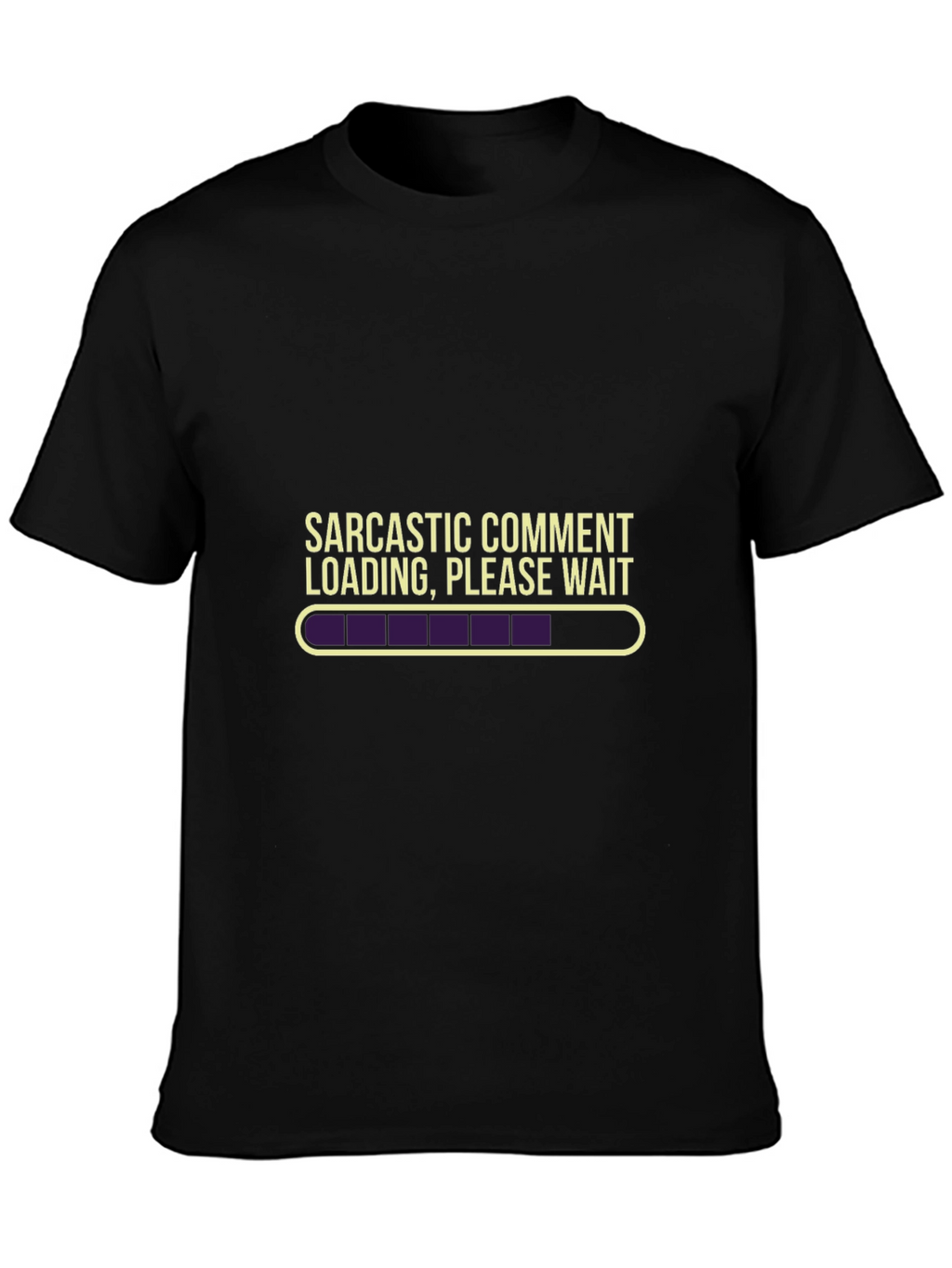 Sarcastic Comment Loading T-Shirt - Funny Novelty Tee