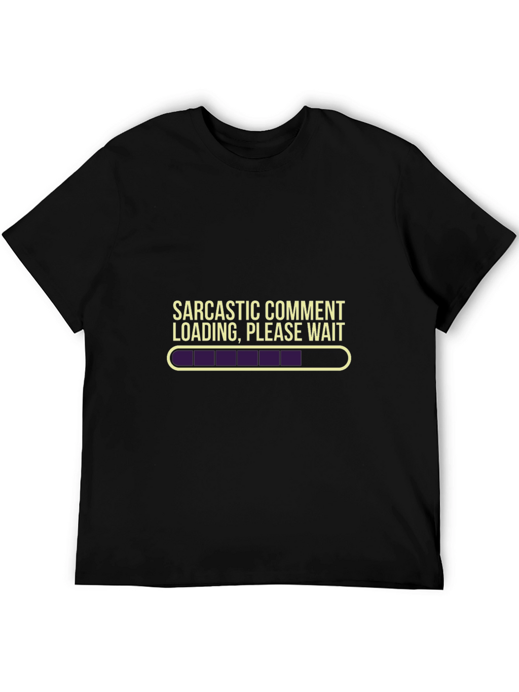Sarcastic Comment Loading T-Shirt - Funny Novelty Tee