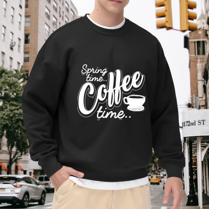 Spring Time Coffee Time Crewneck Sweatshirt | Cozy Hand-Lettered Coffee Pullover, Minimalist Cup Graphic Top, Coffee Lover Gift