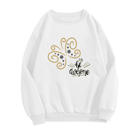 Be Awesome Butterfly Crewneck Sweatshirt with Motivational Typography and Crown Design, Positive Vibes Casual Pullover for Men Women
