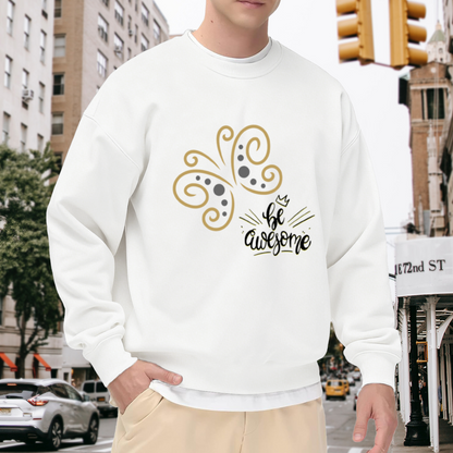 Be Awesome Butterfly Crewneck Sweatshirt with Motivational Typography and Crown Design, Positive Vibes Casual Pullover for Men Women
