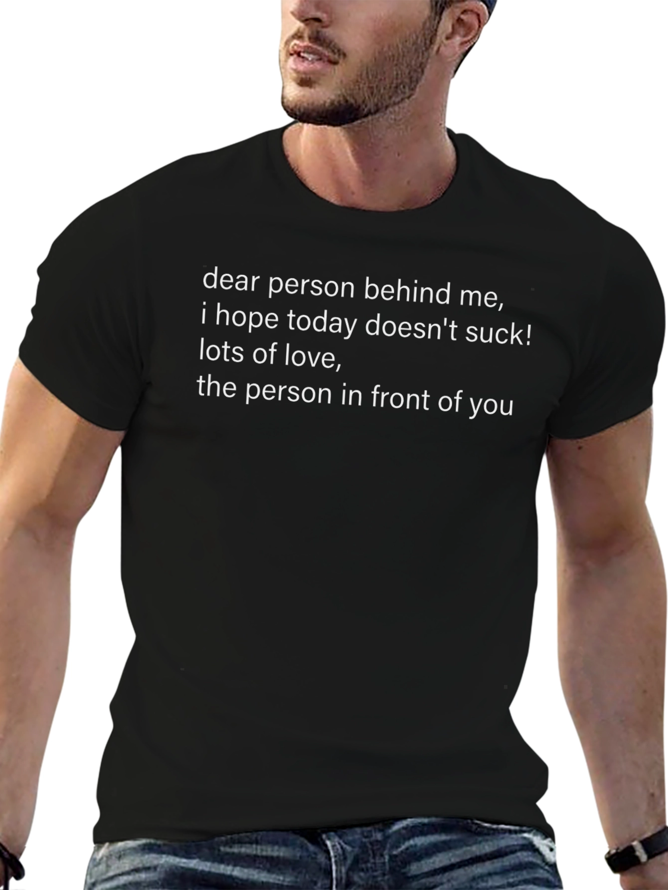 Humorous Graphic Tee: Dear Person Behind Me