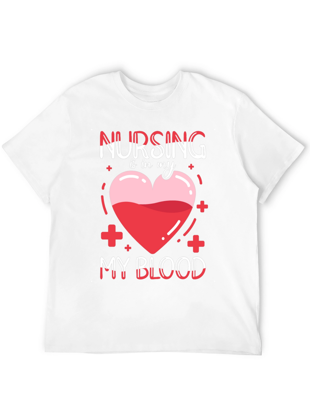 Nursing is in My Blood T-Shirt