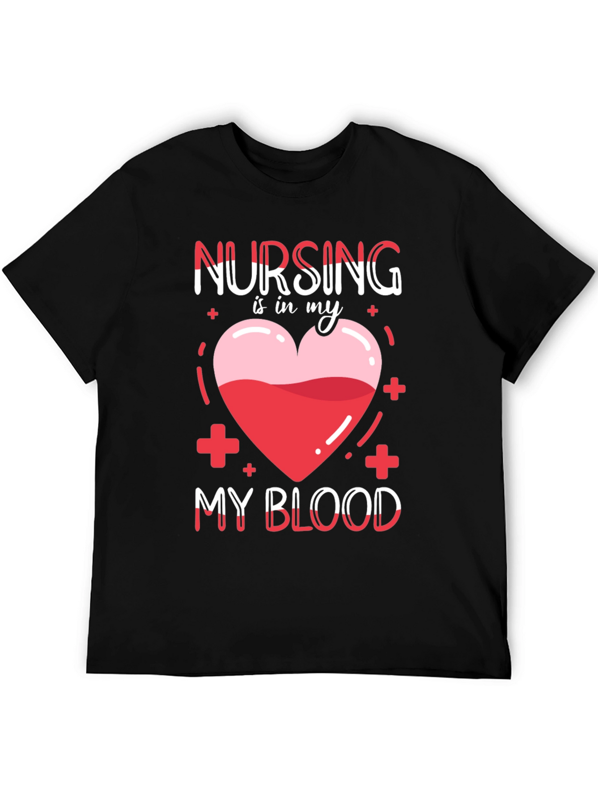 Nursing is in My Blood T-Shirt