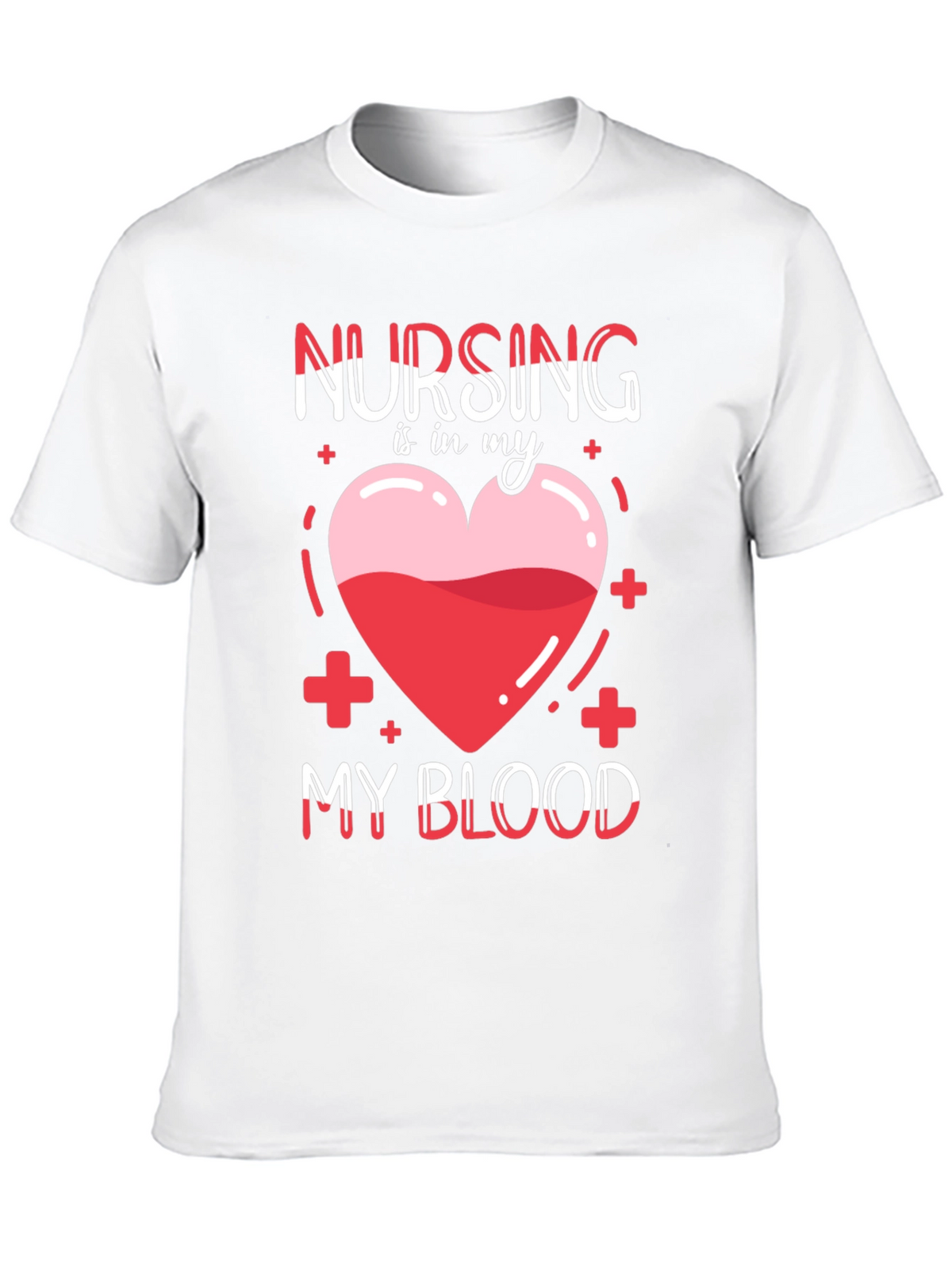 Nursing is in My Blood T-Shirt