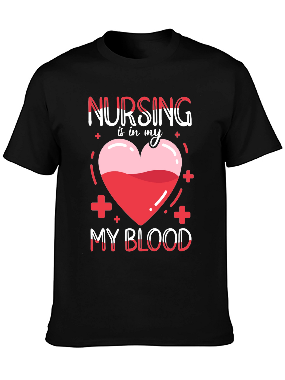 Nursing is in My Blood T-Shirt