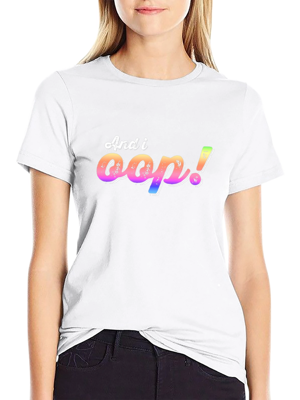 And I Oop! T-Shirt