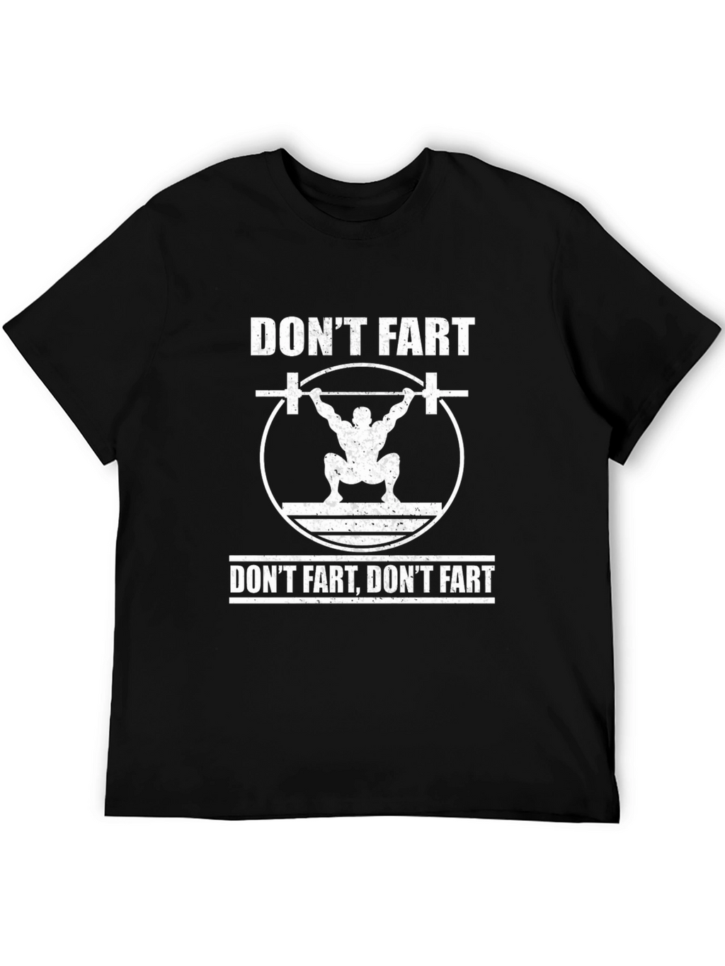 Dont Fart Funny Gym Workout T-Shirt