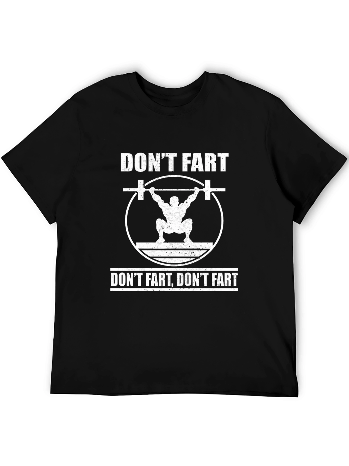 Dont Fart Funny Gym Workout T-Shirt
