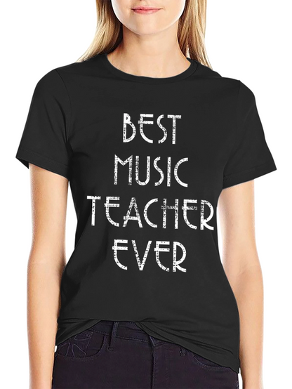Best Music Teacher Ever Graphic T-Shirt