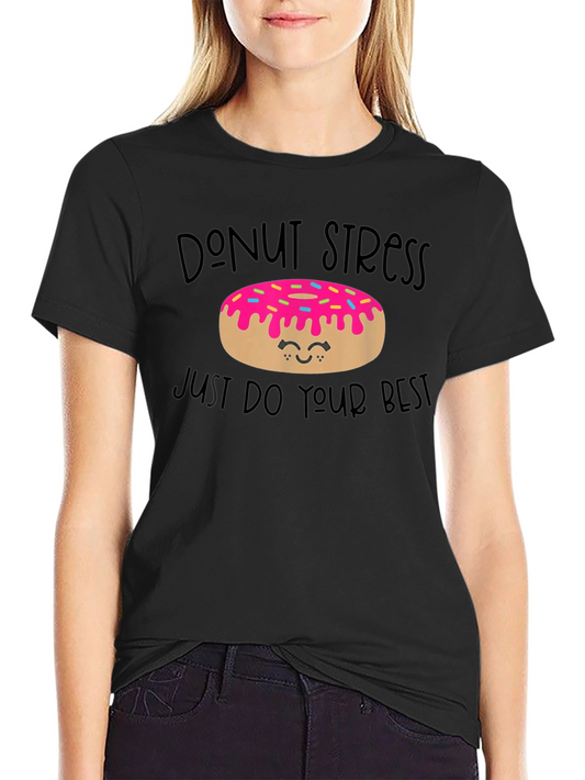 Donut Stress T-Shirt - Positive Vibe Tee