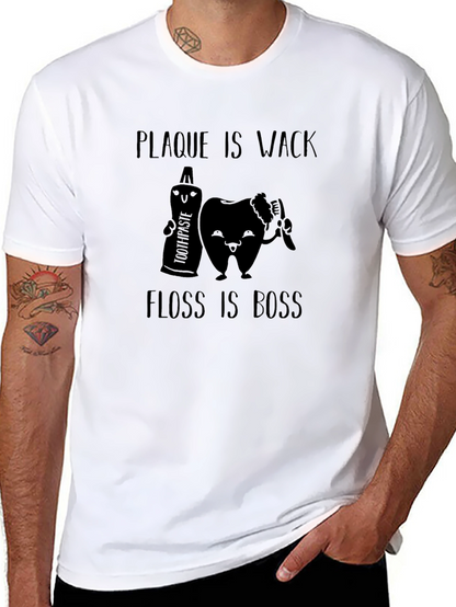 Plaque is Wack Floss is Boss Dental T-Shirt