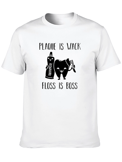 Plaque is Wack Floss is Boss Dental T-Shirt
