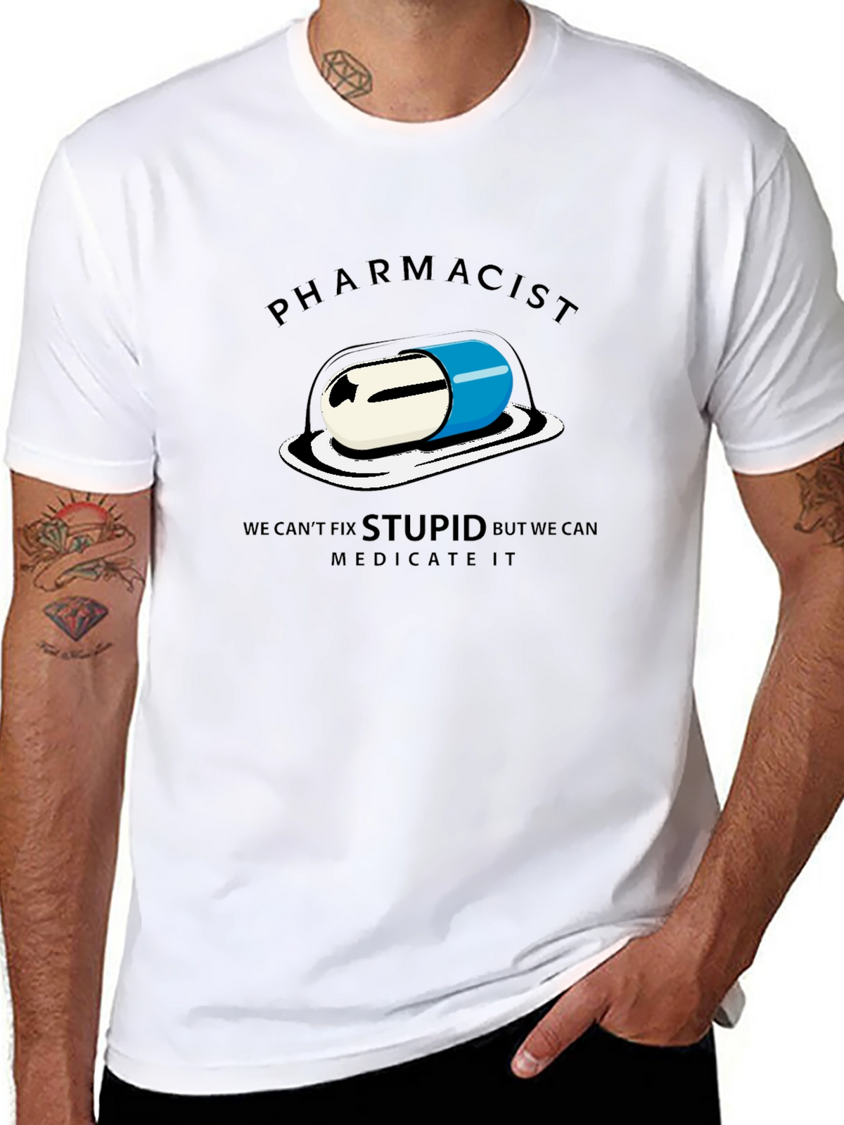 Pharmacist - We Can Medicate Stupid T-Shirt