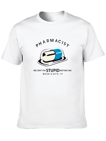 Pharmacist - We Can Medicate Stupid T-Shirt