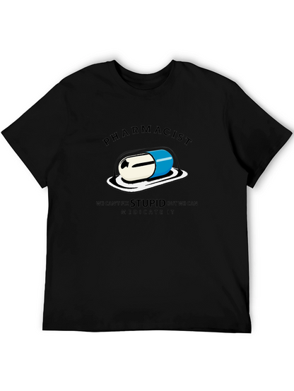 Pharmacist - We Can Medicate Stupid T-Shirt