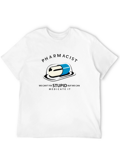 Pharmacist - We Can Medicate Stupid T-Shirt