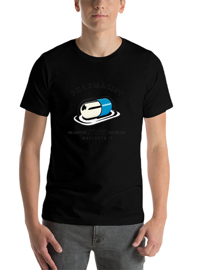 Pharmacist - We Can Medicate Stupid T-Shirt
