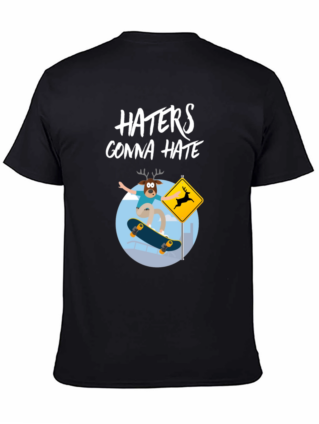 Haters Gonna Hate Deer Skateboarder Graphic Tee