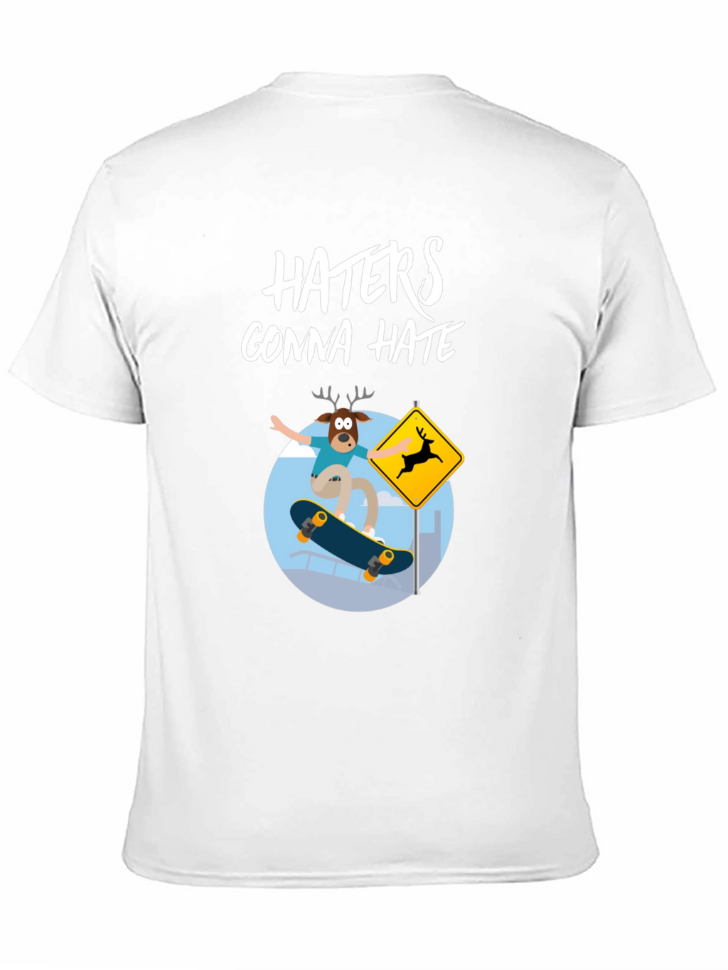 Haters Gonna Hate Deer Skateboarder Graphic Tee