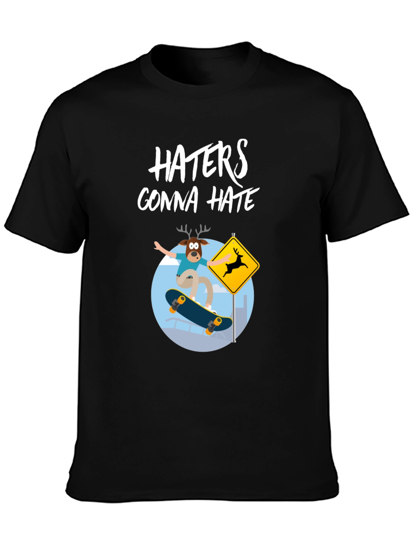 Haters Gonna Hate Deer Skateboarder Graphic Tee