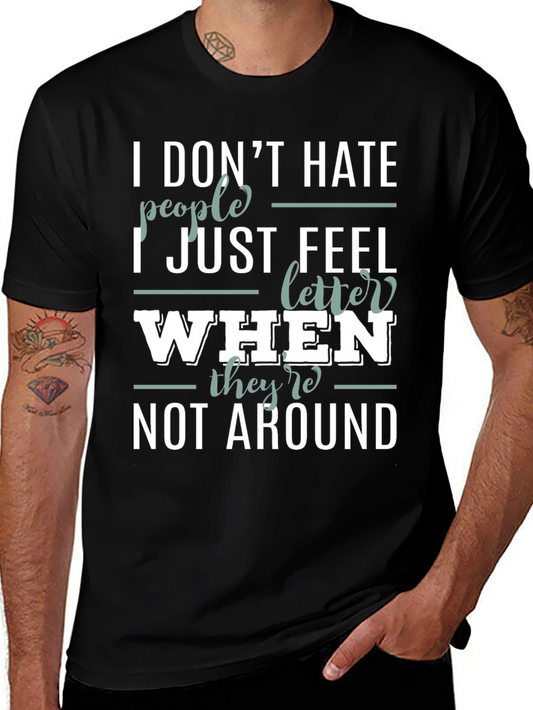 Funny Sarcastic Introvert T-Shirt - I Dont Hate People
