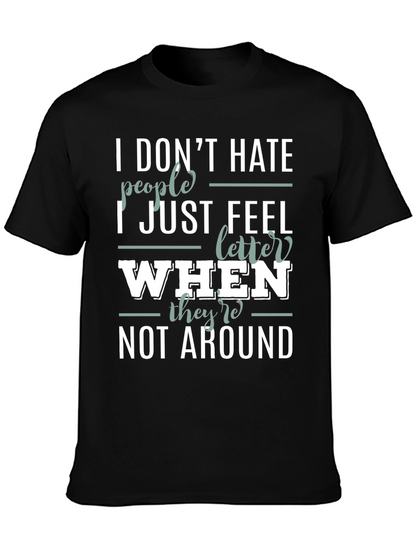 Funny Sarcastic Introvert T-Shirt - I Dont Hate People