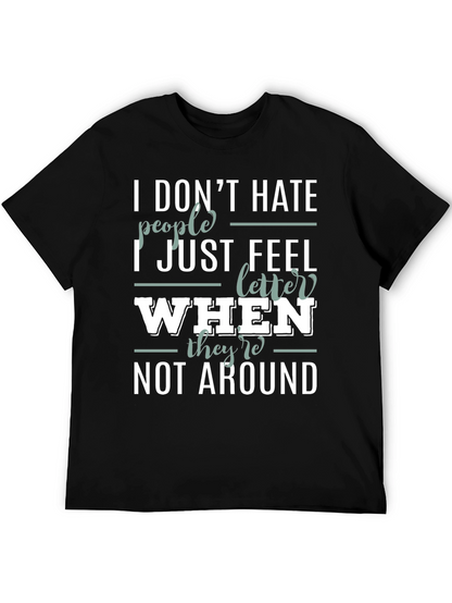 Funny Sarcastic Introvert T-Shirt - I Dont Hate People