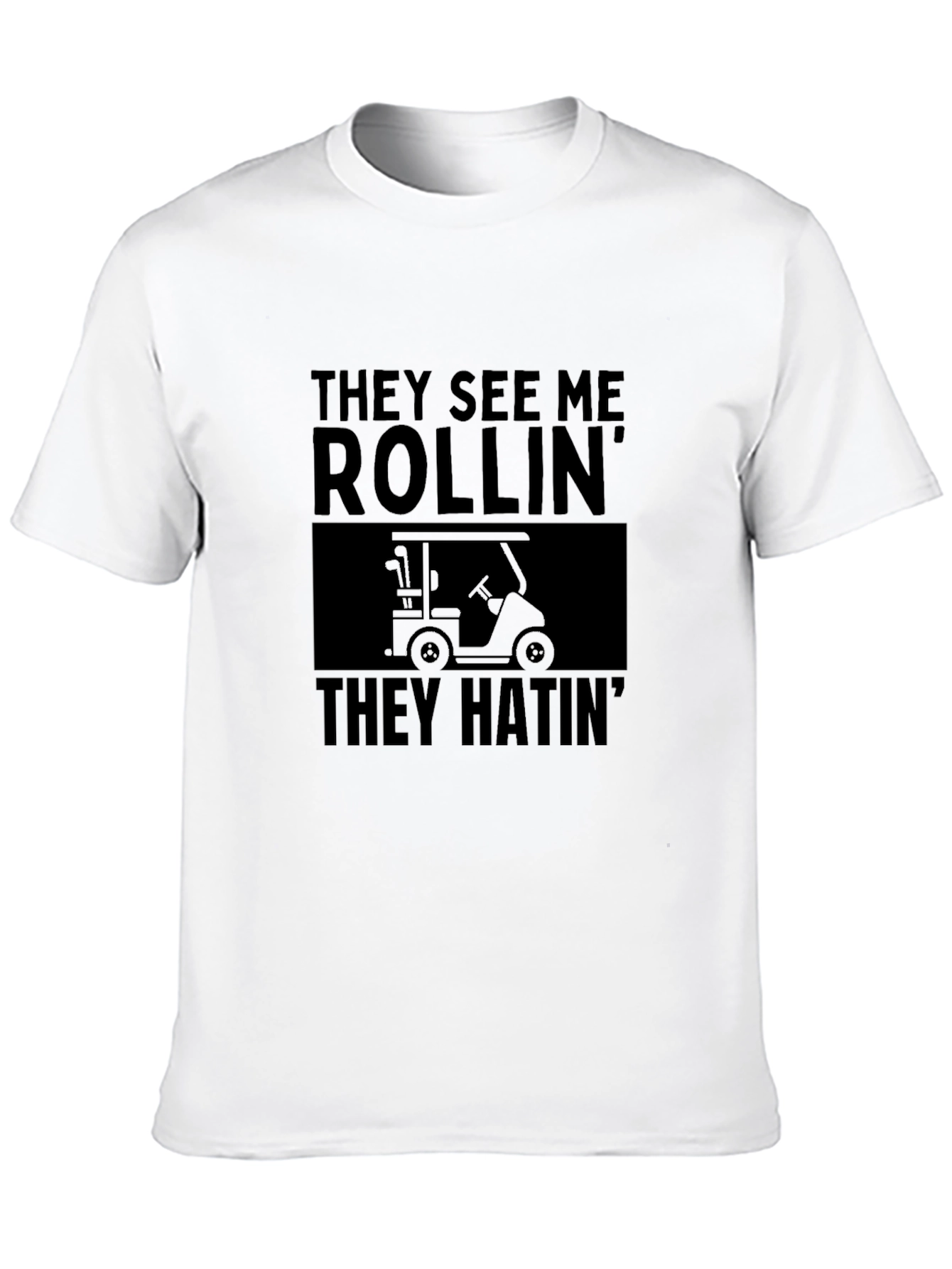 They See Me Rollin Funny Golf T-Shirt