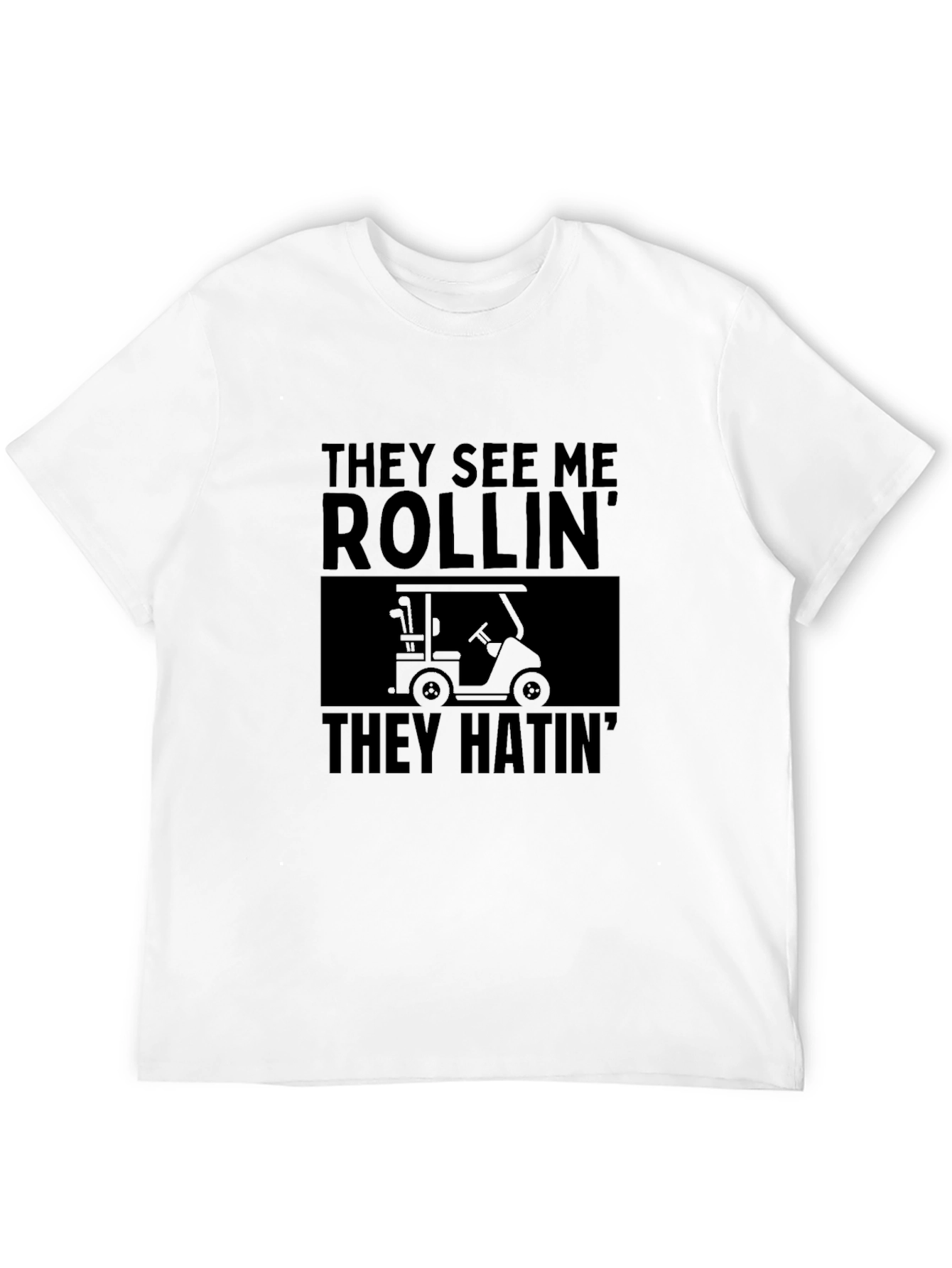 They See Me Rollin Funny Golf T-Shirt