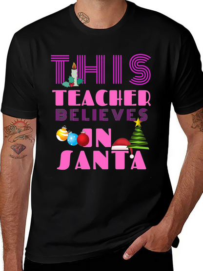 Teacher Believes in Santa T-Shirt Christmas Holiday