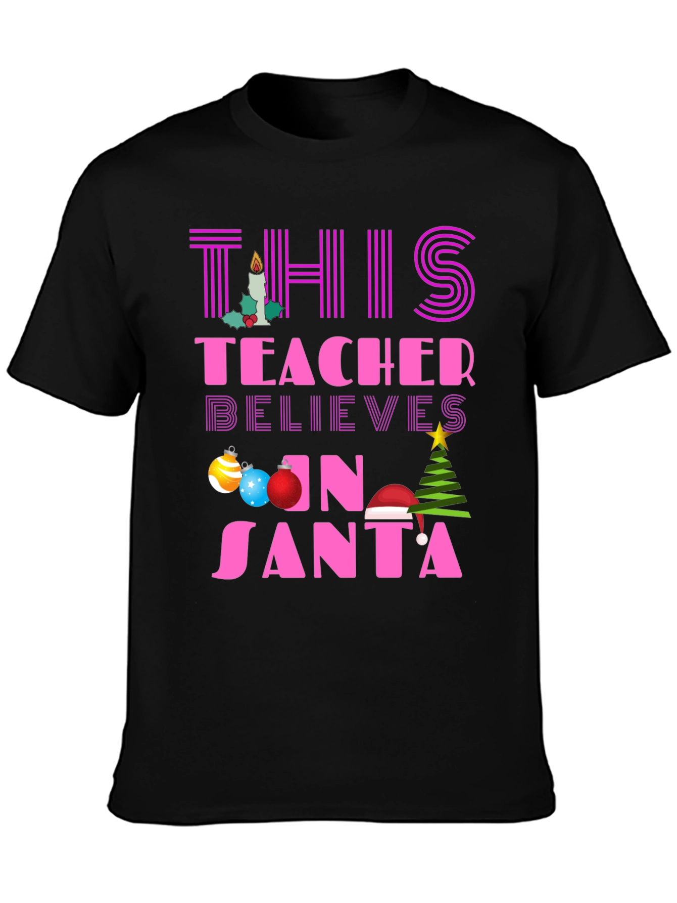 Teacher Believes in Santa T-Shirt Christmas Holiday