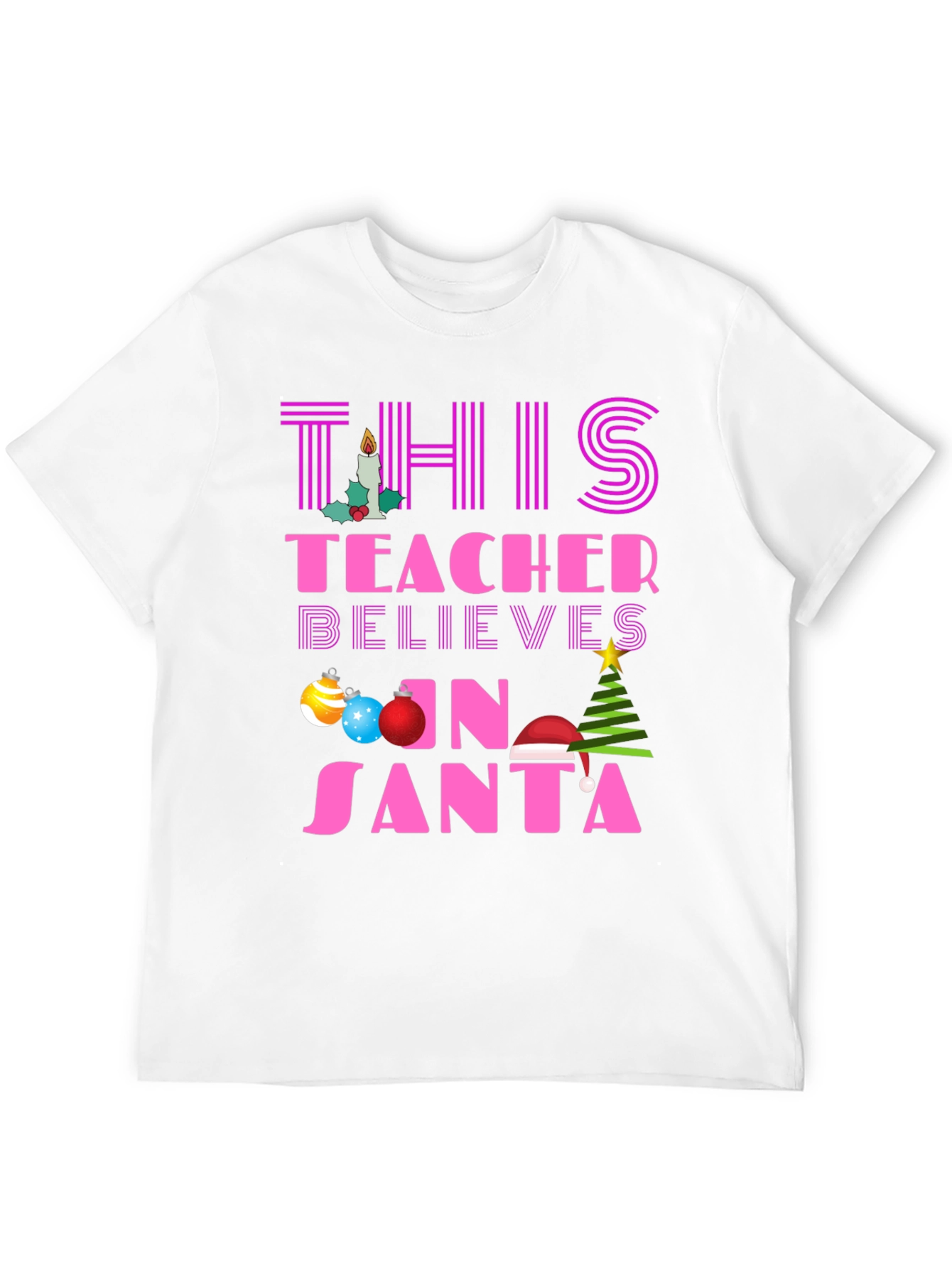 Teacher Believes in Santa T-Shirt Christmas Holiday