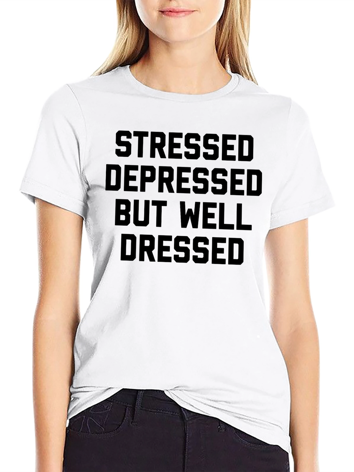 Stressed Depressed Well Dressed Black T-Shirt