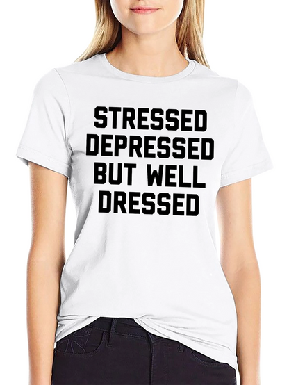 Stressed Depressed Well Dressed Black T-Shirt
