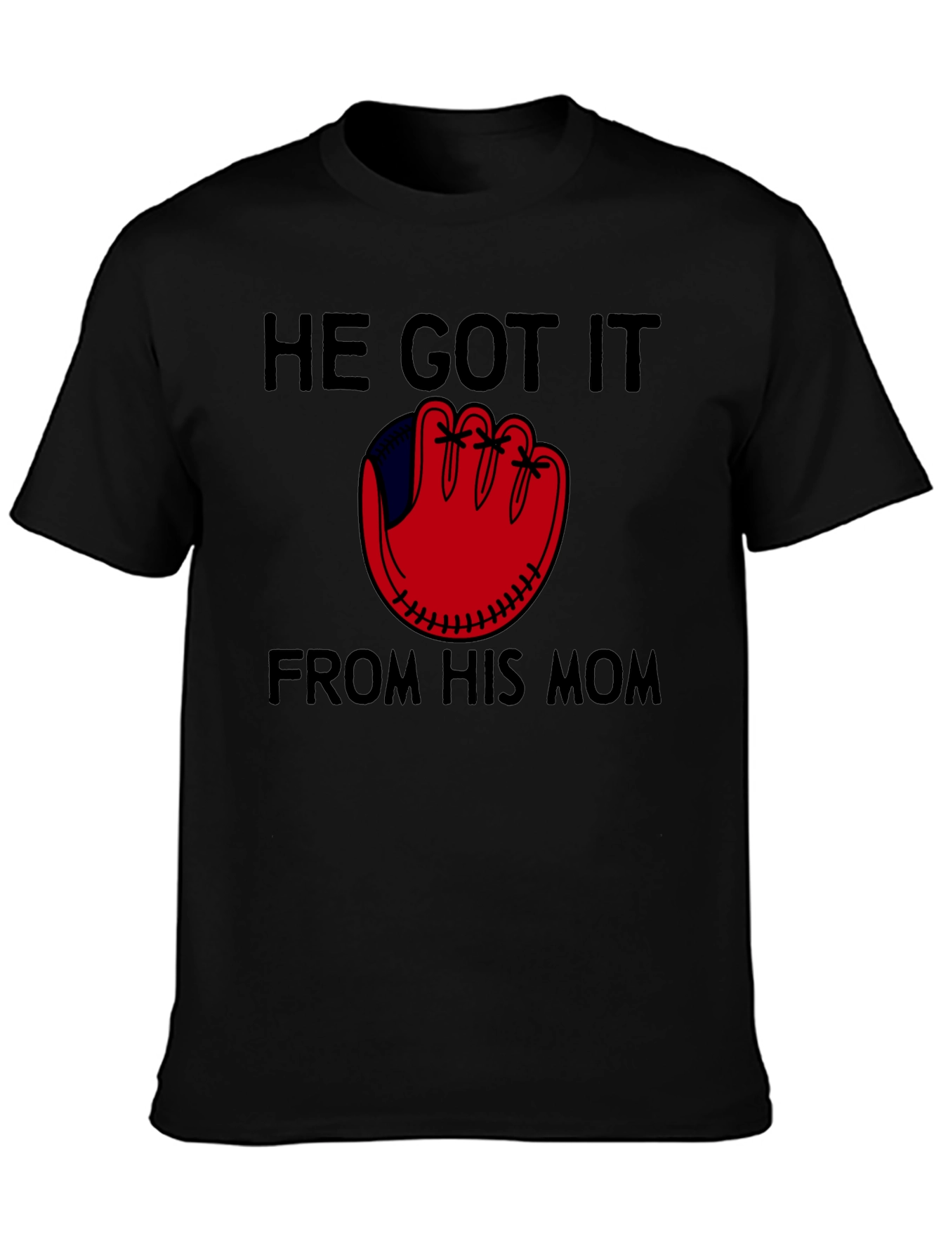 He Got It From His Mom Baseball T-Shirt