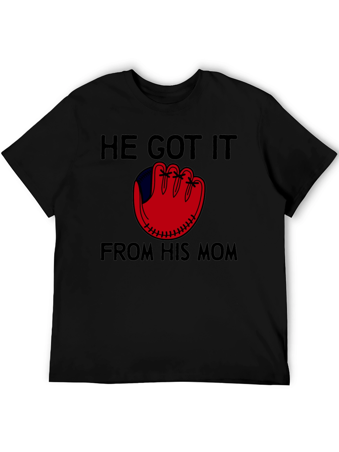 He Got It From His Mom Baseball T-Shirt