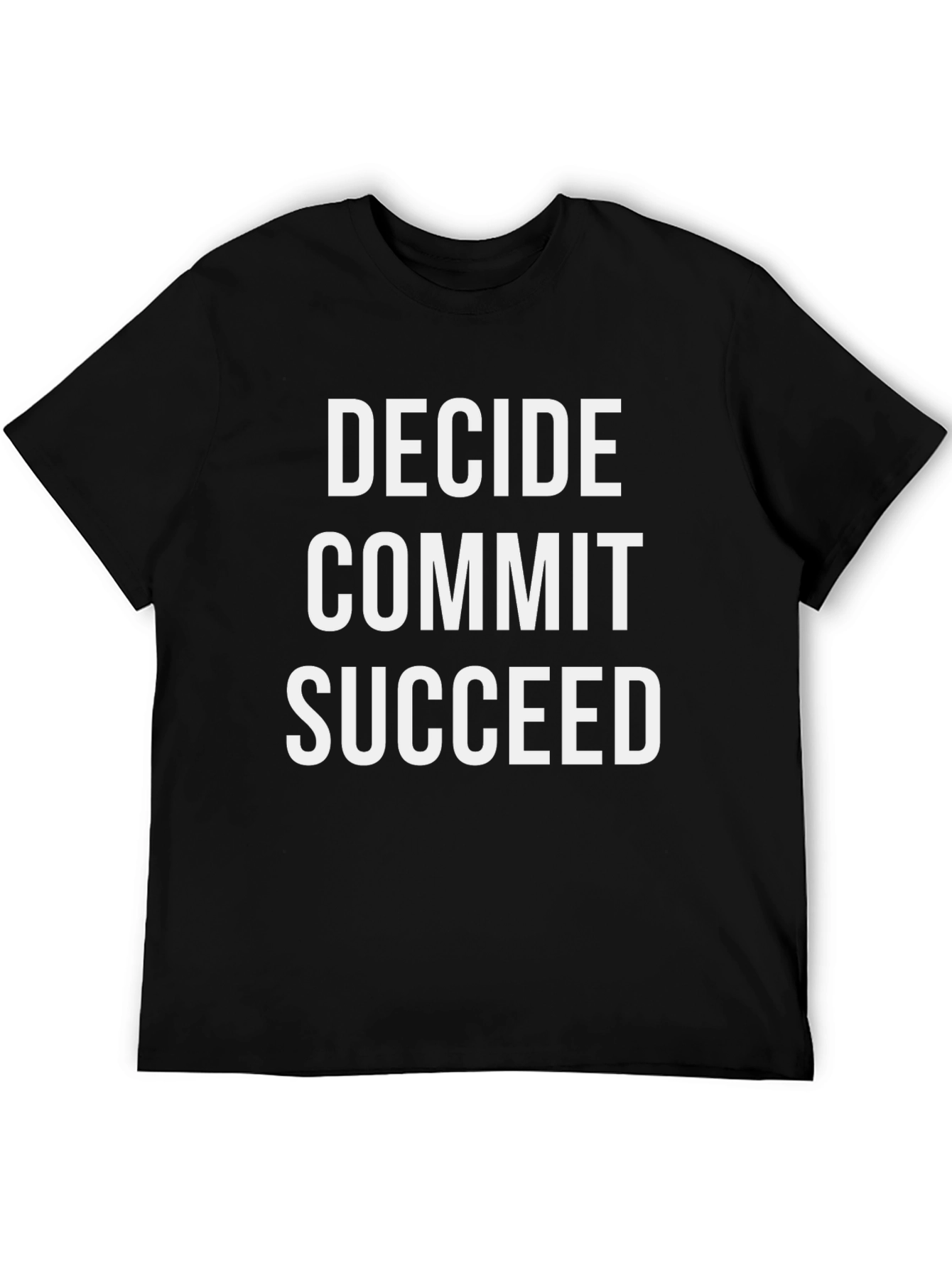Decide Commit Succeed Graphic Tee