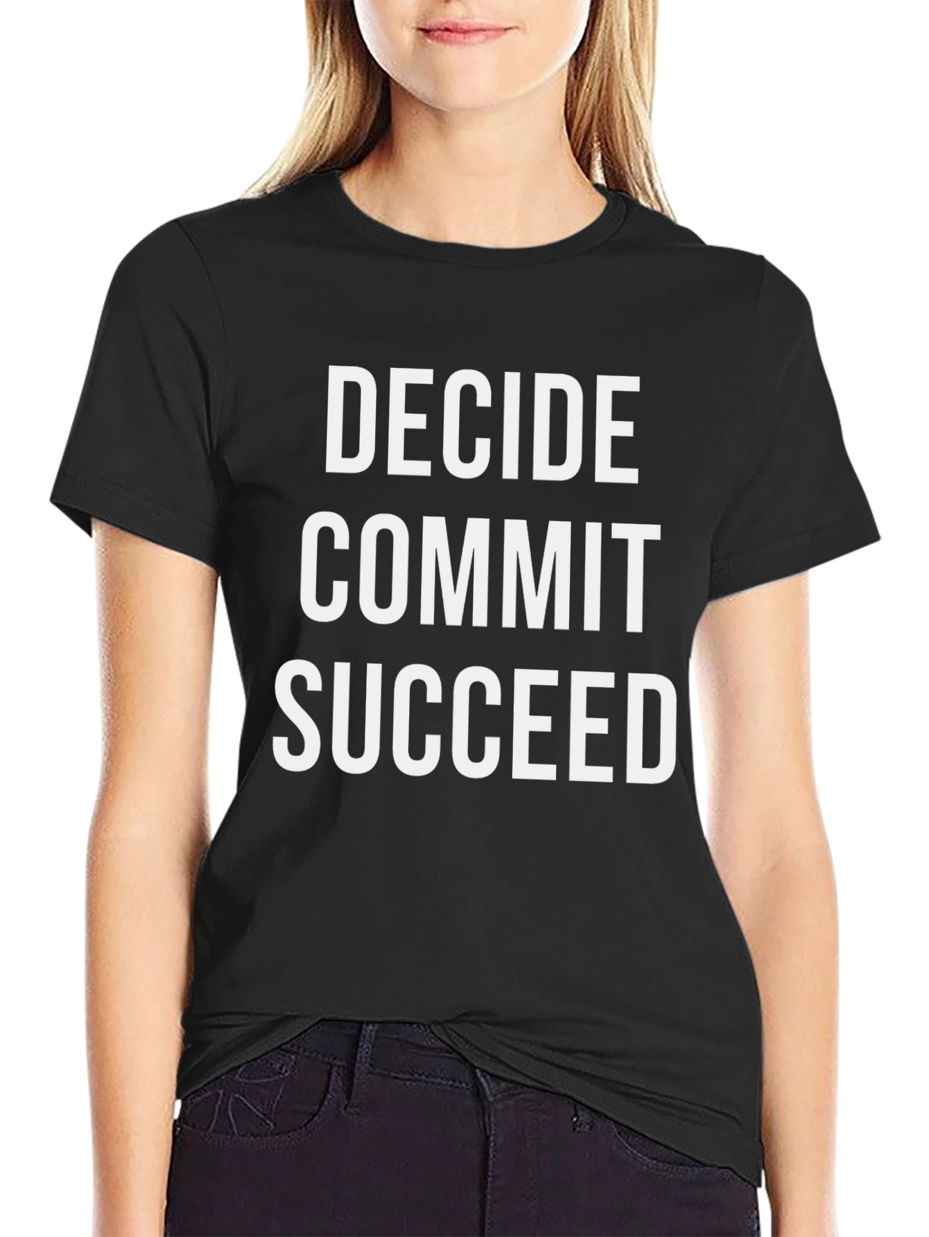 Decide Commit Succeed Graphic Tee