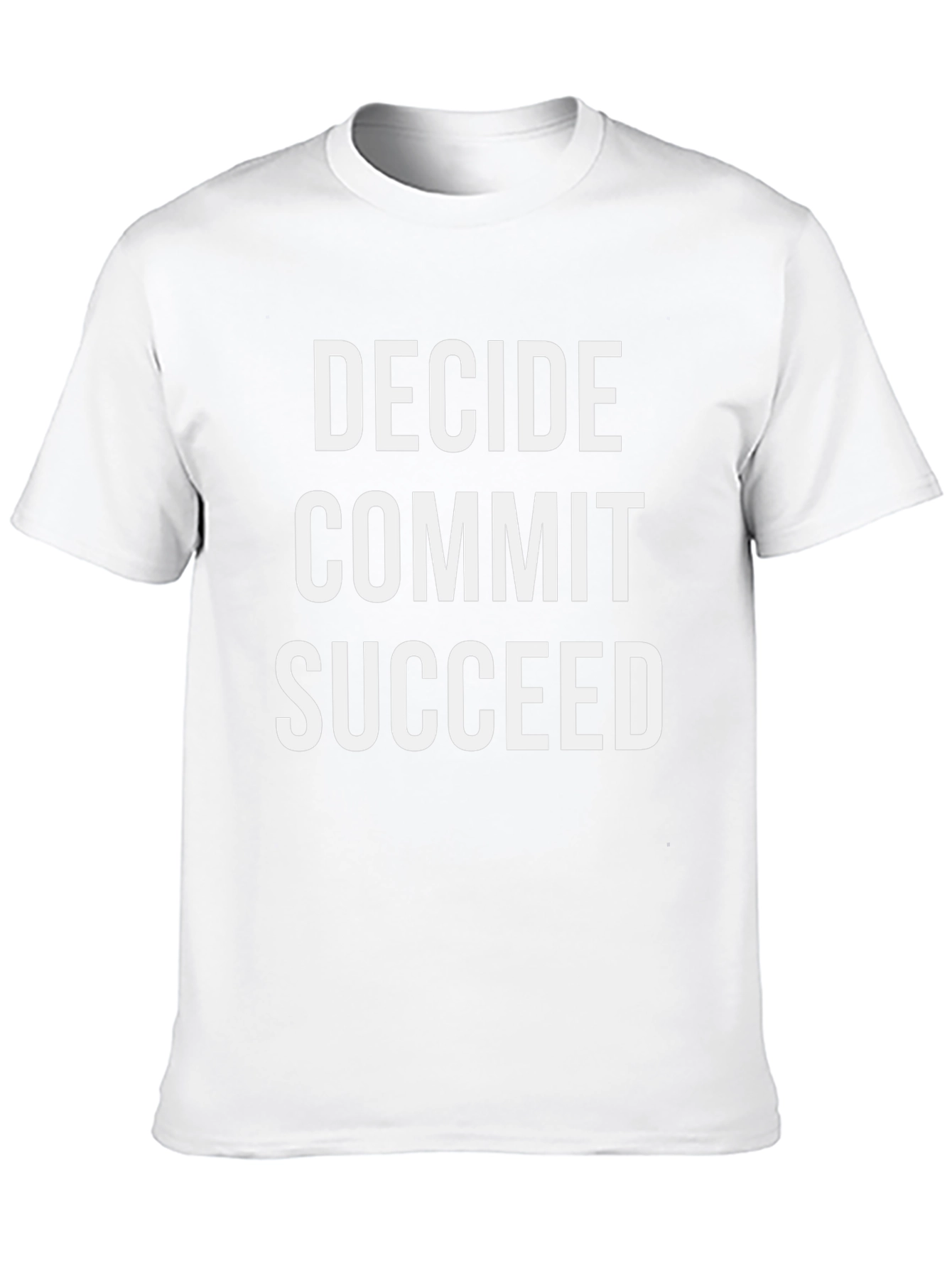 Decide Commit Succeed Graphic Tee
