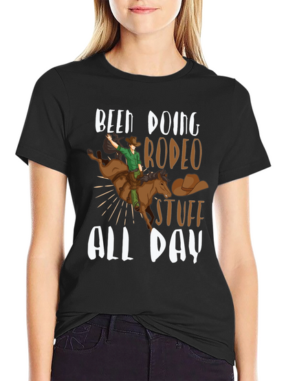 Been Doing Rodeo Stuff All Day T-Shirt