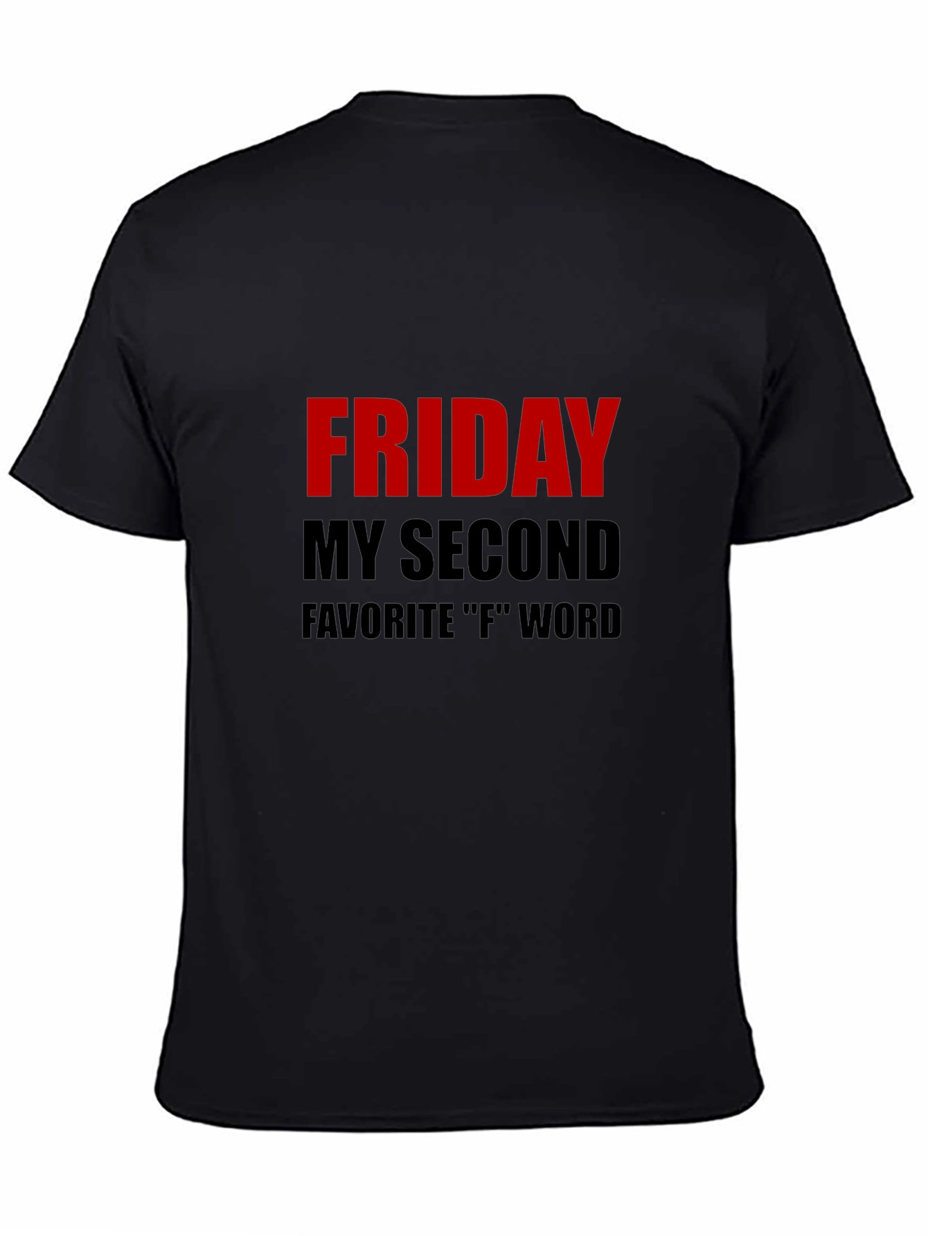 Funny Friday T-Shirt - My Second Favorite F Word