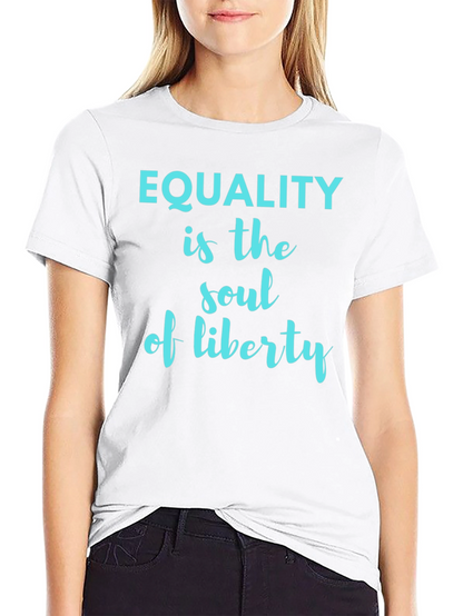 Equality is the Soul of Liberty Graphic Tee