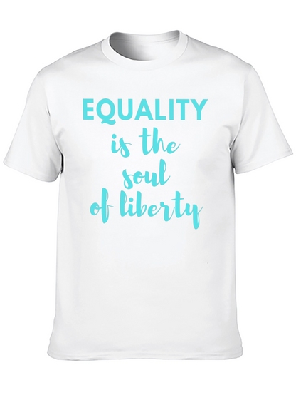 Equality is the Soul of Liberty Graphic Tee