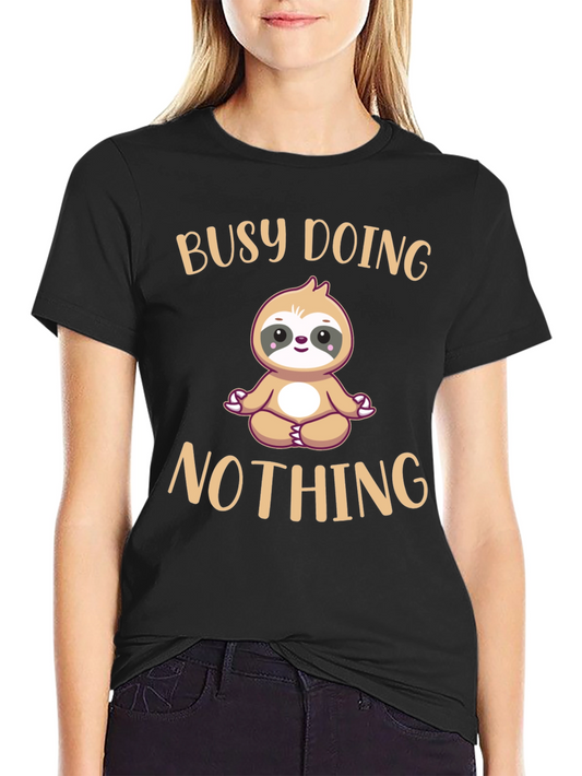 Busy Doing Nothing Sloth T-Shirt Funny Relaxation Tee
