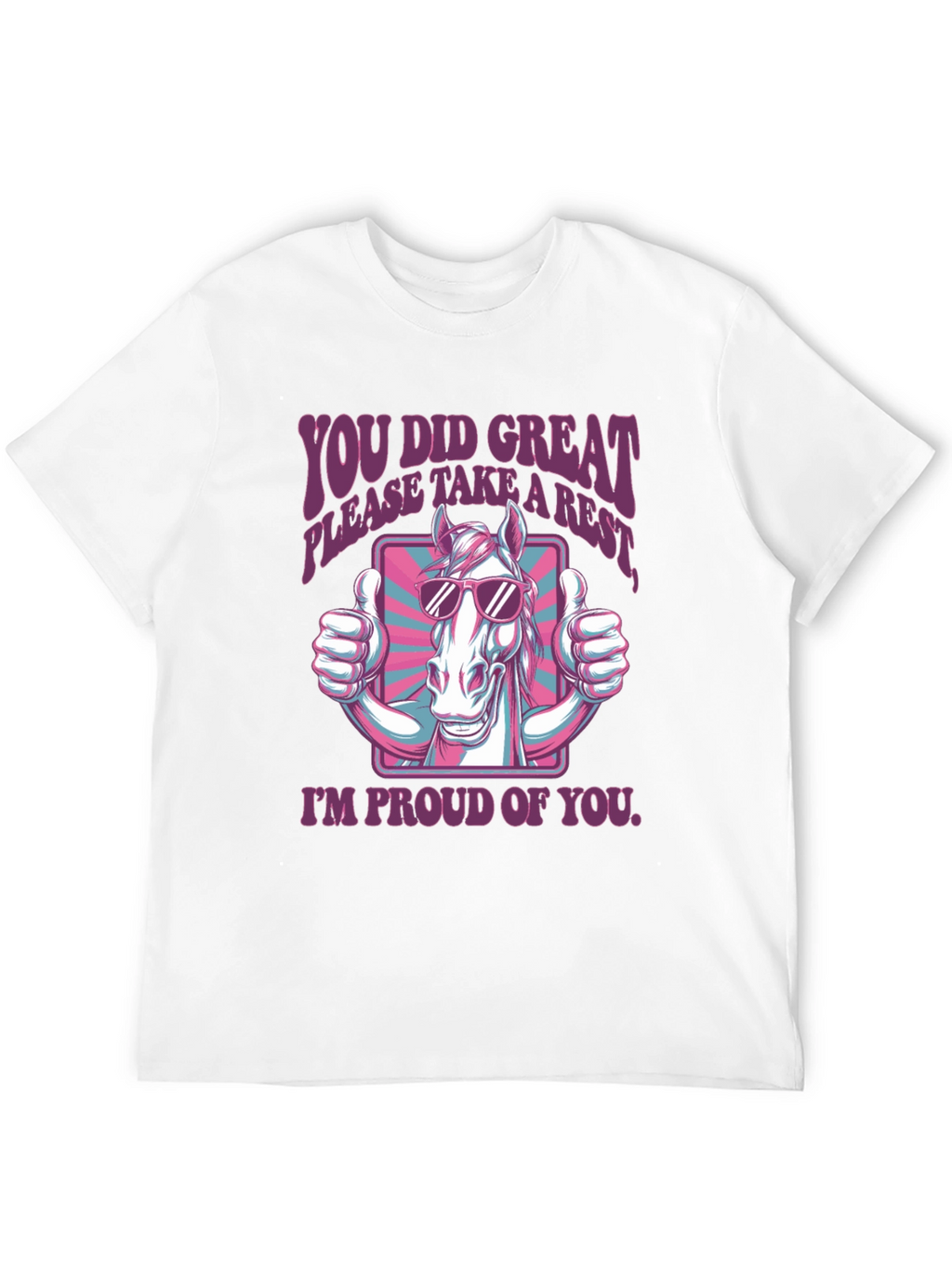 You Did Great Horse T-Shirt