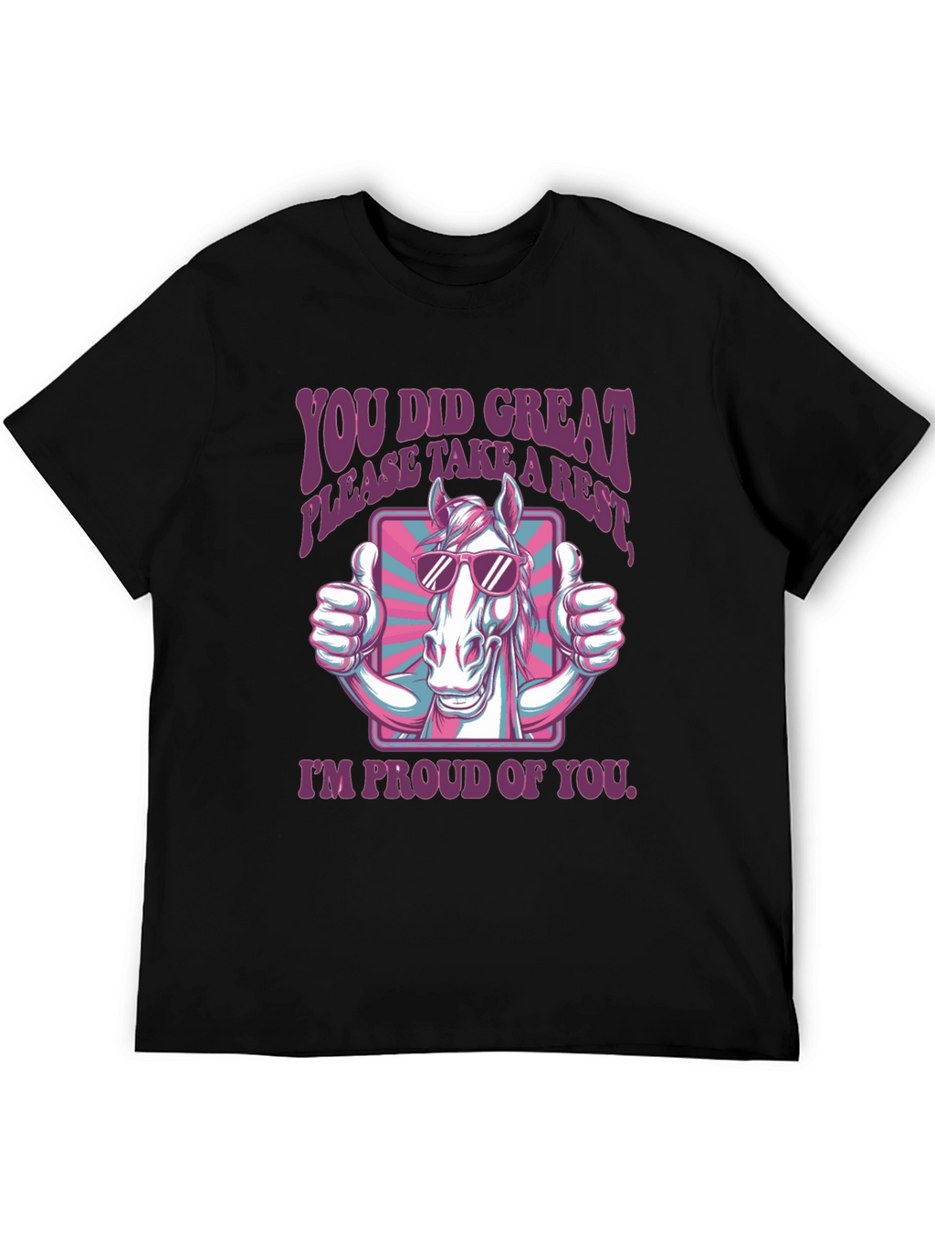 You Did Great Horse T-Shirt