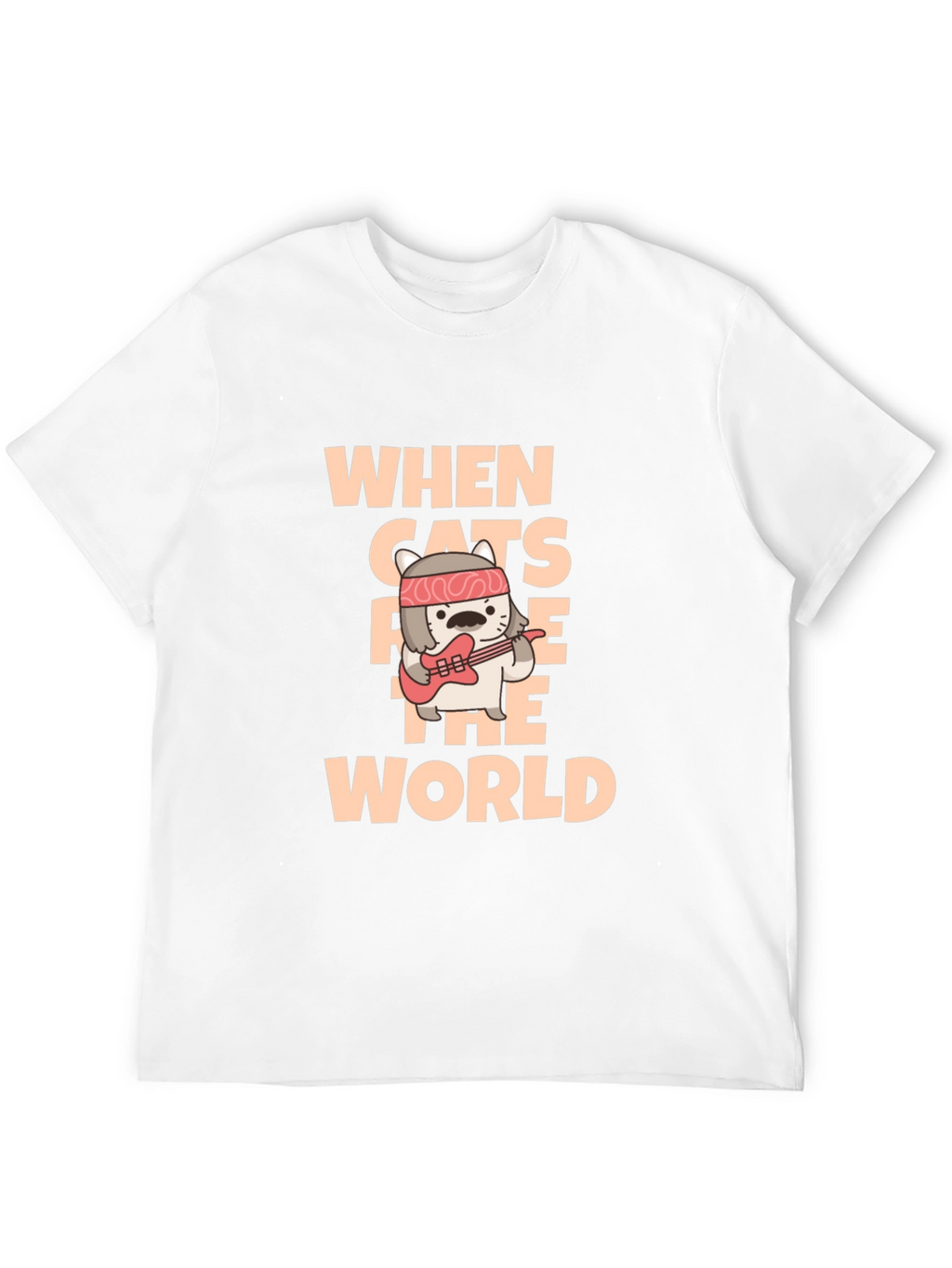 When Cats Rule The World T-Shirt