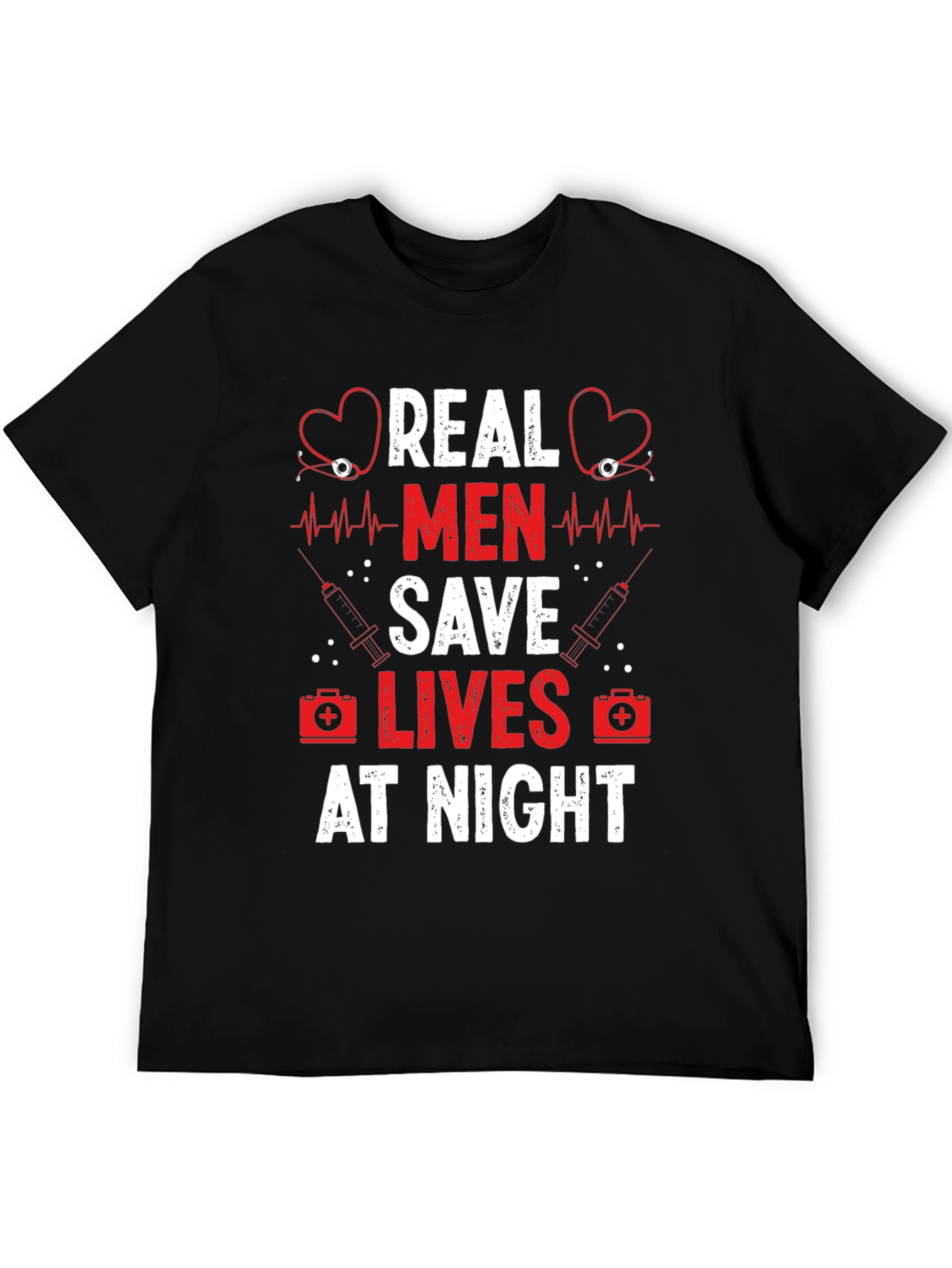 Real Men Save Lives at Night Graphic Tee